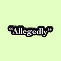 ALLEGEDEDLY PIN