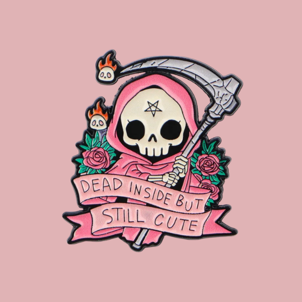 DEAD INSIDE BUT STILL CUTE PIN