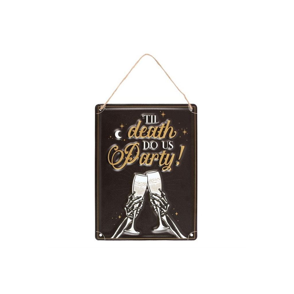 TIL DEATH DO US PARTY HANGING METAL SIGN