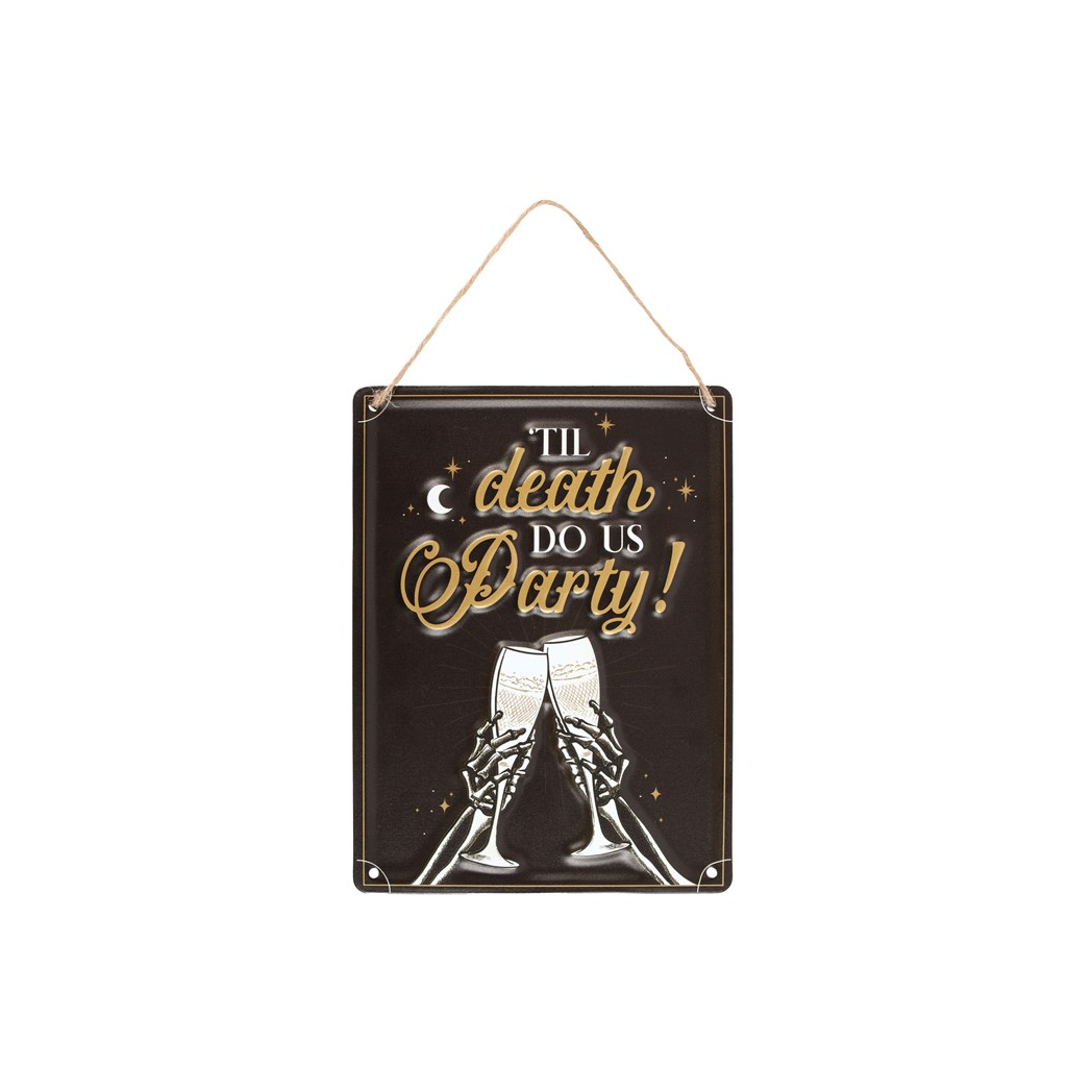 TIL DEATH DO US PARTY HANGING METAL SIGN