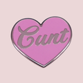 CUNT HEART PIN