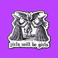 GIRLS WILL BE GIRLS DARK PIN
