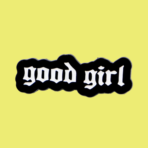GOOD GIRL PIN