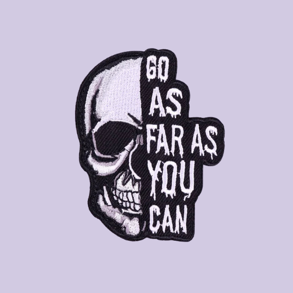 GO AS FAR AS YOU CAN SKULL PATCH
