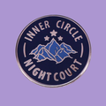 INNER CIRCLE THE NIGHT COURT PIN