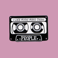 I LIKE MUSIC MORE THAN PEOPLE PIN