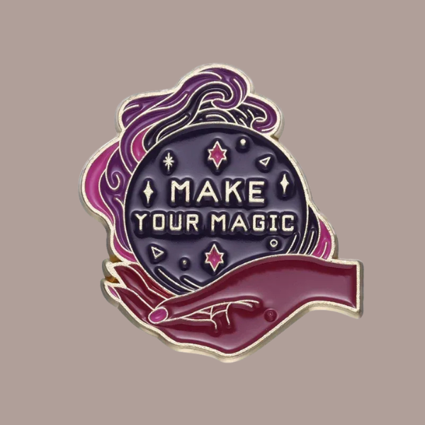 MAKE YOUR MAGIC PIN