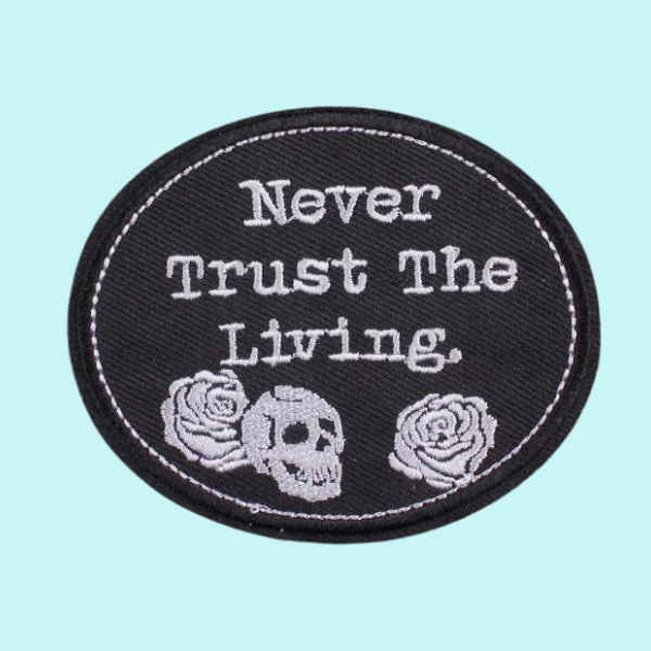 NEVER TRUST THE LIVING PATCH