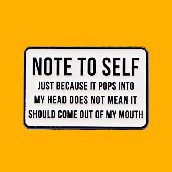 NOTE TO SELF PIN