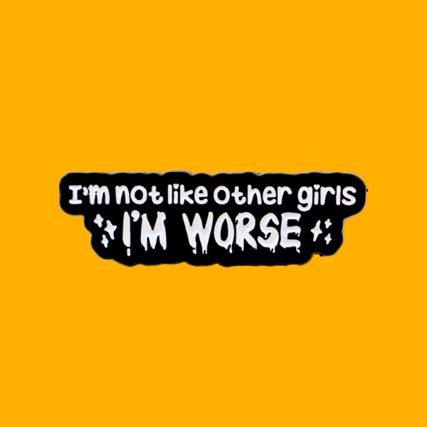NOT LIKE OTHER GIRLS PIN
