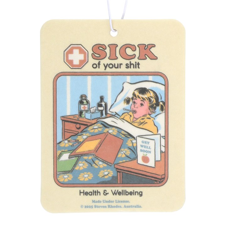 SICK OF YOUR SHIT AIR FRESHENER