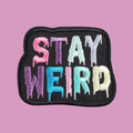 STAY WEIRD PATCH