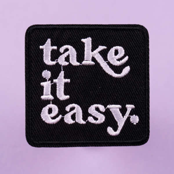 TAKE IT EASY PATCH