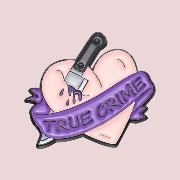 TRUE CRIME HEART PIN