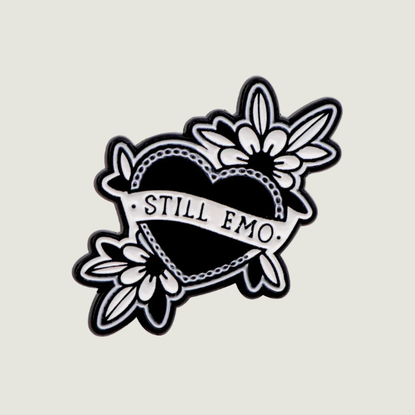 STILL EMO PIN