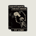 YOUR BUTT NAPKINS, MY LORD VINTAGE METAL SIGN