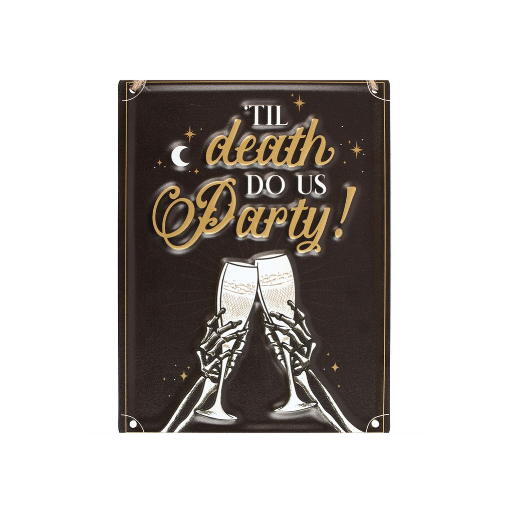 TIL DEATH DO US PARTY HANGING METAL SIGN