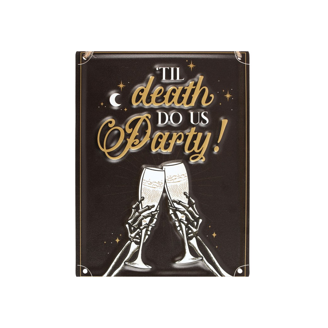 TIL DEATH DO US PARTY HANGING METAL SIGN